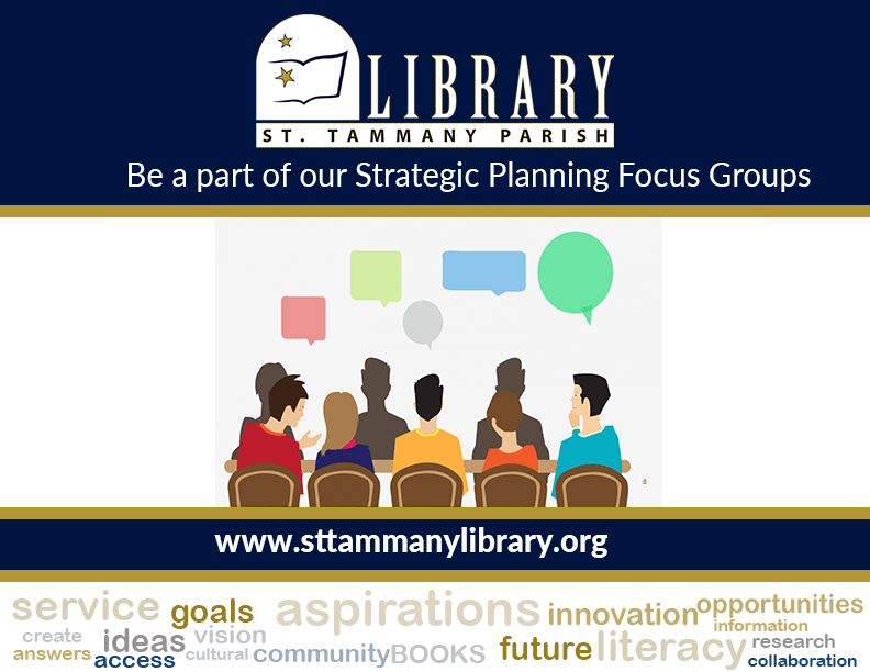 Focus Group Opportunities St. Tammany Parish Library